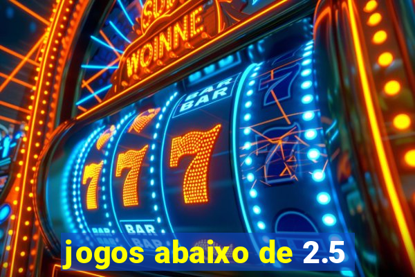 jogos abaixo de 2.5